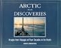 Arctic Discoveries: Images from Voyages of Four Decades in the North