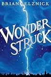 Wonderstruck : a novel in words and pictures