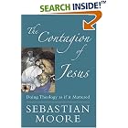 Click here to buy The Contagion Of Jesus: Doing Theology As If It Mattered by  Sebastian Moore and Stephen McCarthy.