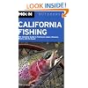 Moon California Fishing: The Complete Guide to Fishing on Lakes, Streams, Rivers, and the Coast (Moon Handbooks)
