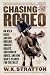 Chasing the Rodeo