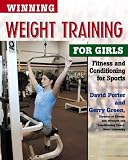 Winning Weight Training for Girls (Winning Sports for Girls)