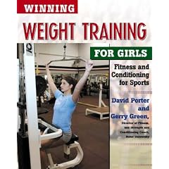 Winning Weight Training for Girls: Fitness and Conditioning for Sports (Mountain Lion Books)
