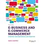 E-Business and E-Commerce Management: Strategy, Implementation and Practice