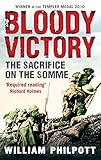 Bloody victory : the sacrifice on the Somme