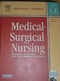 Medical-Surgical Nursing: Critical Thinking for Collabarative Care - 5th Edition