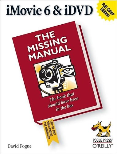 iMovie 6  &  iDVD: The Missing Manual