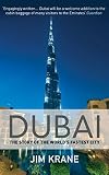 Dubai : the story of the world's fastest city