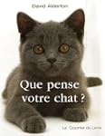Que pense votre chat? : A la d�couver...