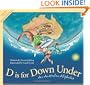 D is for Down Under: An Australia Alphabet