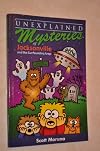 Unexplained Mysteries of Jacksonville and the Surrounding Area