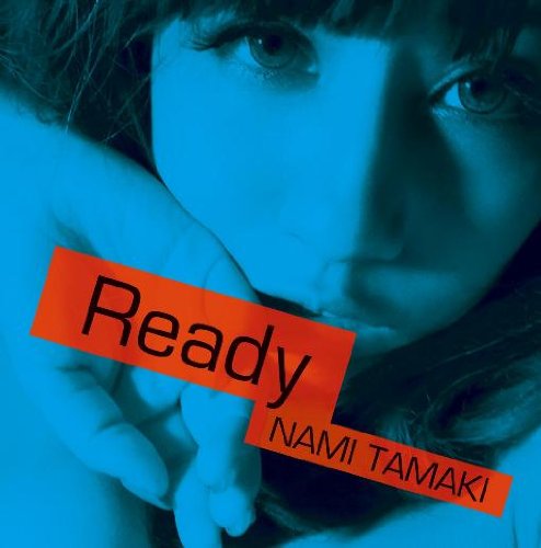 Nami Tamaki - Ready [Japan CD] UPCH-1826