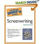 The Complete Idiot's Guide to Screenwriting, 2nd Edition (The Complete Idiot's Guide)