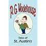 Tales of St. Austin's - from the Manor Wodehouse Collection: A Selection from the Early Works of P. G. Wodehouse