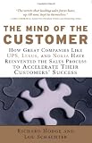 The Mind of the Customer: How the Worlds Leading Sales Forces Accelerate Their Customers Success