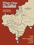 Where Once We Walked: A Guide to the Jewish Communities Destroyed in the Holocaust