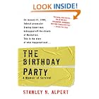 Click here to buy The Birthday Party: A Memoir of Survival by  Stanley N. Alpert.