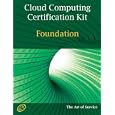 Cloud Computing Foundation Complete Certification Kit - Study Guide Book and Online Course
