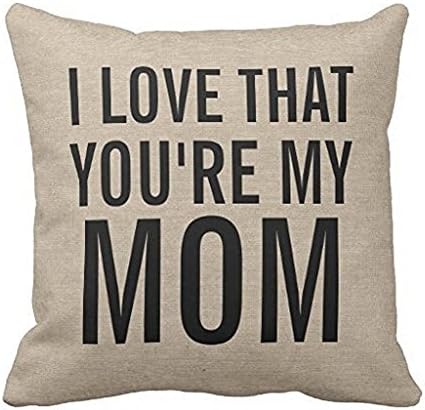 Seemuch I love that you're my mom burlap linen jute rustic Throw pillow Cover Cotton Pillowcase "18 x 18"