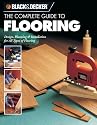 The Complete Guide to Flooring (Black & Decker)