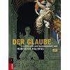 Der Glaube: kommentiert und erschlossen