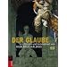 Der Glaube: kommentiert und erschlossen