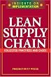 Lean Supply Chain: COLLECTED PRACTICES AND CASES (Insights on Implementation)