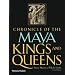 Chronicle of the Maya Kings and Queens, Second Edition (Chronicles)