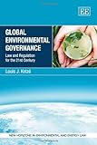 Global environmental governance : law and regulation for the 21st century