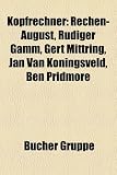 Produkt-Bild: Kopfrechner: Rechen-August, Rudiger Gamm, Gert Mittring, Jan Van Koningsveld, Ben Pridmore