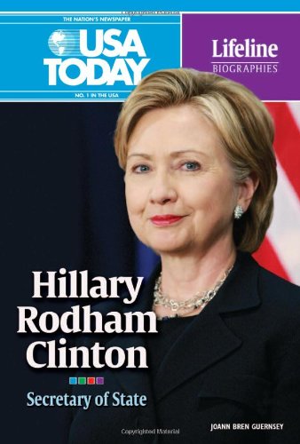 Hillary Rodham Clinton: Secretary of State (USA Today Lifeline Biographies)