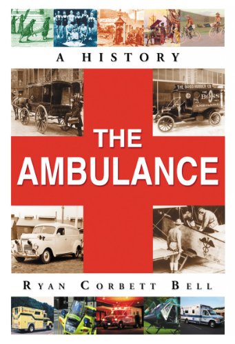 The Ambulance: A History The Ambulance: A History