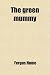 Search : The green mummy