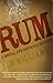 Rum: A Social and Sociable History of the Real Spirit of 1776