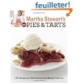 Martha Stewart's New Pies and Tarts: 150 Recipes for Old-fashioned and Modern Favorites