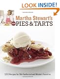 Martha Stewart's New Pies and Tarts: 150 Recipes for Old-Fashioned and Modern Favorites