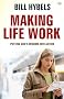 Making Life Work: Putting God's Wisdom into Action