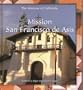 Mission San Francisco De Asis (The Missions of California)