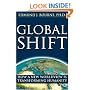 Global Shift: How A New Worldview Is Transforming Humanity (New Harbinger/Noetic Books) (co-published with the Institute of Noetic Sciences)