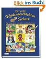 Der gro�e Kindergeschichtenschatz: Mit Klassikern zum Vor- und Selberlesen