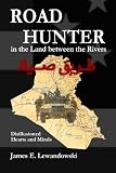 Road Hunter in the Land between the Rivers