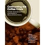 Confronting the Coffee Crisis: Fair Trade, Sustainable Livelihoods and Ecosystems in Mexico and Central America (Food, Health, and the Environment)