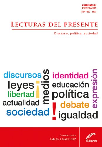 Lecturas del presente. Discurso, política y sociedad (Cuadernos de Investigación) (Spanish Edition)