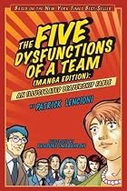 The Five Dysfunctions of a Team, Manga Edition: An Illustrated Leadership Fable