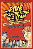 THE FIVE DYSFUNCTIONS OF A TEAM: An Illustrated Leadership Fable