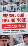 We sell our time no more : workers' struggles against lean production in the British car industry