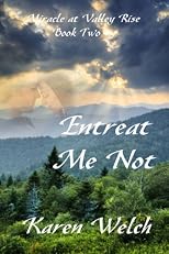 Entreat Me Not (Miracle at Valley Rise)