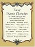 Easy Piano Classics : 97 Pieces for Early and Intermediate Players