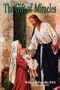 The Gift of Miracles: Experiencing God's Extraordinary Power in Your Life