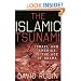 The Islamic Tsunami: Israel and America in the Age of Obama